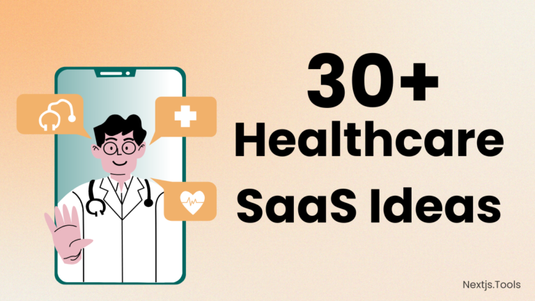 30+ Healthcare SaaS Ideas for Indie Founders